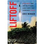 کتاب Liftoff اثر Eric Berger انتشارات HarperCollins Publishers Inc