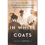 کتاب Women in White Coats اثر Olivia Campbell انتشارات Harlequin Enterprises, Ltd