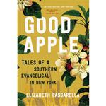 کتاب Good Apple اثر Elizabeth Passarella انتشارات HarperCollins Christian Publishing