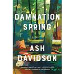کتاب Damnation Spring اثر Ash Davidson انتشارات Scribner