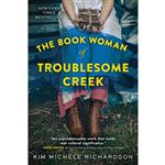 کتاب The Book Woman of Troublesome Creek اثر Kim Michele Richardson انتشارات Sourcebooks Landmark