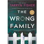کتاب The Wrong Family اثر Tarryn Fisher انتشارات Graydon House