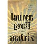 کتاب Matrix اثر Lauren Groff انتشارات Riverhead Books