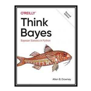 کتاب Think Bayes: Bayesian Statistics in Python اثر Allen B. Downey انتشارات مؤلفین طلایی