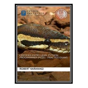 کتاب Certified Entry-Level Python Programmer (PCEP) - Practice Exams اثر Karamagi and Robert انتشارات مؤلفین طلایی
