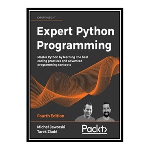 کتاب Expert Python Programming اثر Tarek Ziade and Michal Jaworski انتشارات مؤلفین طلایی