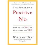 کتاب The Power of a Positive No اثر William Ury انتشارات Bantam