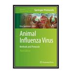 کتاب Animal Influenza Virus: Methods and Protocols (Methods in Molecular Biology (2123), Band 2123) اثر Erica Spackman (editor) انتشارات مؤلفین طلایی