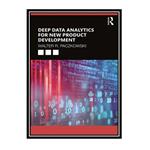 کتاب Deep Data Analytics for New Product Development اثر Walter R. Paczkowski انتشارات مؤلفین طلایی