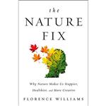 کتاب The Nature Fix اثر Florence Williams انتشارات WW Norton and Co