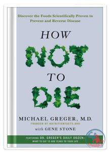 کتاب How Not to Die اثر Gene Stone انتشارات Flatiron Books
