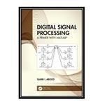 کتاب Digital Signal Processing: A Primer with MATLAB اثر Samir I. Abood انتشارات مؤلفین طلایی