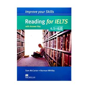 کتاب Improve Your Skills Reading for IELTS 4.5 6.0 اثر Sam McCarter انتشارات مک میلان 