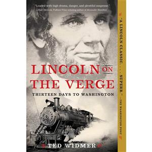 کتاب Lincoln on the سوگند یاد کنداثر Ted Widmer انتشارات Simon  Schuster, Inc 