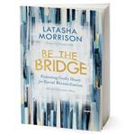 کتاب Be the Bridge اثر LaTasha Morrison انتشارات Random House Inc