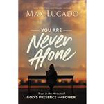 کتاب You Are Never Alone اثر Max Lucado انتشارات HarperCollins Christian Publishing