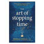 کتاب The Art of Stopping Time اثر Pedram Shojai انتشارات Random House Inc