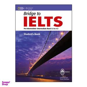 کتاب Bridge To IELTS اثر Louis Harrison And Susan Hutchison انتشارات اشتیاق نور
