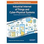 کتاب Industrial Internet of Things and Cyber-Physical Systems: Transforming the Conventional to Digital اثر جمعی از نویسندگان انتشارات مؤلفین طلایی