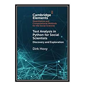 کتاب Text Analysis in Python for Social Scientists: Discovery and Exploration اثر Dirk Hovy انتشارات مؤلفین طلایی