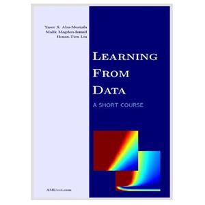 کتاب Learning From Data: A short course اثر جمعی از نویسندگان انتشارات مؤلفین طلایی