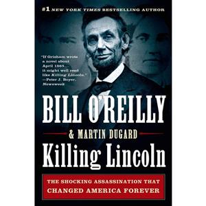 کتاب Killing Lincoln اثر Bill OReilly and Martin Dugard انتشارات تازه ها 