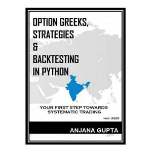 کتاب Option Greeks, Strategies  Backtesting in Python: Your first step towards systematic trading اثر Anjana Gupta انتشارات مؤلفین طلایی