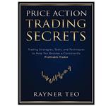 کتاب Price Action Trading Secrets اثر Rayner Teo انتشارات مولفین طلایی