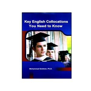 کتاب Key English Collocations You Need To Know اثر Mohammad Golshan Ph.D انتشارات نخبگان فردا 