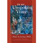 کتاب In an Unspoken Voice اثر Peter A. Levine, Ph.D. and Gabor Maté, MD انتشارات تازه ها