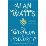کتاب The Wisdom of Insecurity اثر Alan Watts and Deepak Chopra, MD انتشارات تازه ها