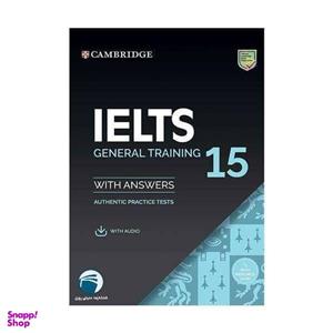 کتاب IELTS Cambridge 15 General اثر جمعی از نویسندگان انتشارات دنیای زبان