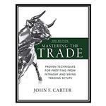 کتاب Mastering the Trade, Third Edition اثر John F Carter انتشارات مولفین طلایی