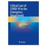 کتاب Critical Care of COVID-19 in the Emergency Department اثر Joseph R. Shiber انتشارات Springer