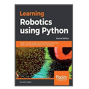 کتاب Learning Robotics Using Python اثر Lentin Joseph انتشارات مؤلفین طلایی