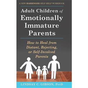 کتاب Adult Children of Emotionally Immature Parents اثر Lindsay C. Gibson انتشارات تازه ها