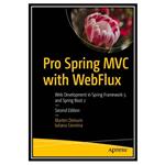 کتاب Pro Spring MVC with WebFlux: Web Development in Spring Framework 5 and Spring Boot 2 اثر Marten Deinum and Iuliana Cosmina انتشارات مؤلفین طلایی