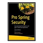 کتاب Pro Spring Security اثر Carlo Scarioni and Massimo Nardone انتشارات مؤلفین طلایی