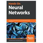 کتاب Hands-On Neural Networks اثر Leonardo De Marchi and Laura Mitchell انتشارات مؤلفین طلایی
