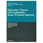 کتاب Operator theory and indefinite inner product spaces اثر et al Matthias Langer انتشارات مؤلفین طلایی