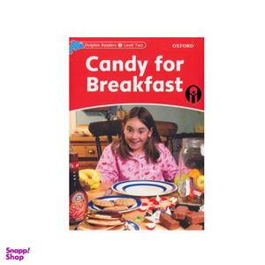 کتاب Dophin Readers Candy For Breakfast اثر Rebbeca Brooke انتشارات الوندپویان