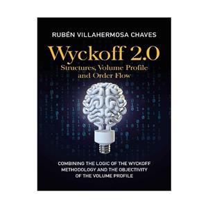 کتاب Wyckoff 2.0: Structures, Volume Profile and Order Flow اثر Rubén Villahermosa  انتشارات نبض دانش