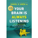 کتاب Your Brain Is Always Listening اثر Dr. Daniel G. Amen انتشارات Tyndale House Publishers