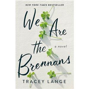 کتاب We Are the Brennans اثر Tracey Lange انتشارات Celadon Books