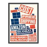 کتاب The Cost of Free Shipping: Amazon in the Global Economy اثر Jake Alimahomed-Wilson and Ellen Reese انتشارات مؤلفین طلایی