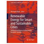 کتاب Renewable Energy for Smart and Sustainable Cities: Artificial Intelligence in Renewable Energetic Systems اثر Mustapha Hatti انتشارات مؤلفین طلایی