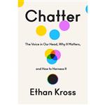 کتاب Chatter اثر Ethan Kross انتشارات Crown