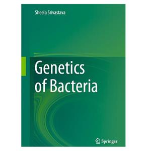 کتاب Genetics of Bacteria اثر Sheela Srivastava انتشارات Springer 