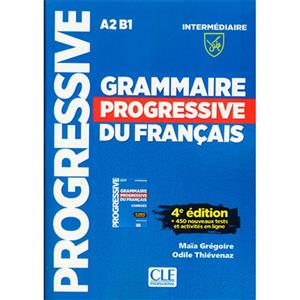 کتاب Grammaire Progressive Du Francais A2 B1 - Intermediaire - 4ed اثر Maia Greogoire and Odile Thievenaz انتشارات جنگل