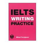 کتاب IELTS Writing Practice اثر Milad Farajpoor انتشارات الوندپویان